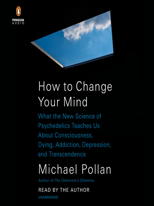 Title details for How to Change Your Mind by Michael Pollan - Available